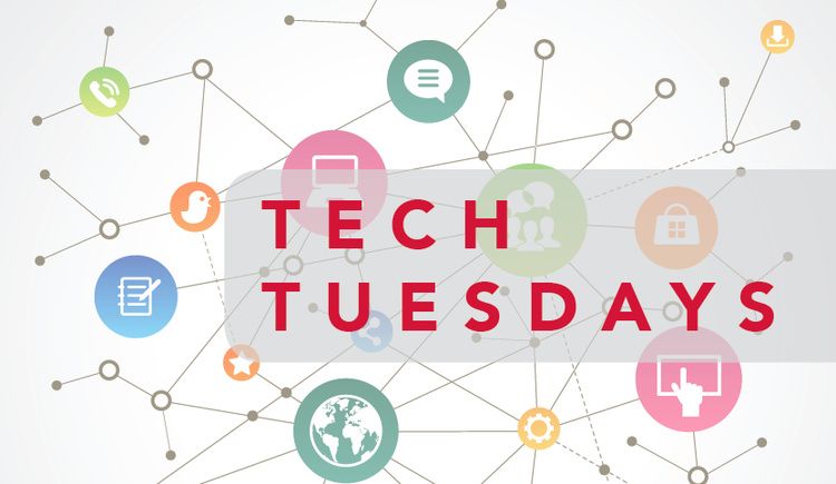 Tech Tuesdays are back! | Information Technologies & Services